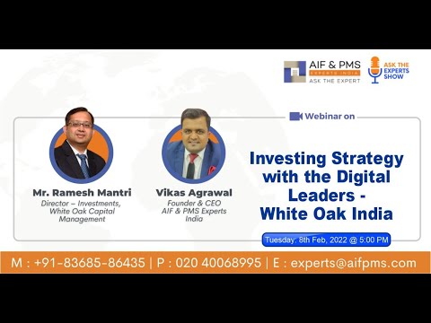 Webinar on Investing Strategy with the Digital Leaders | White Oak India | AIF &amp; PMS Experts