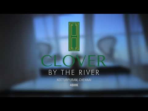 Clover by the river - Kotturpuram, Chennai | 4 BHK Model Flat Tour