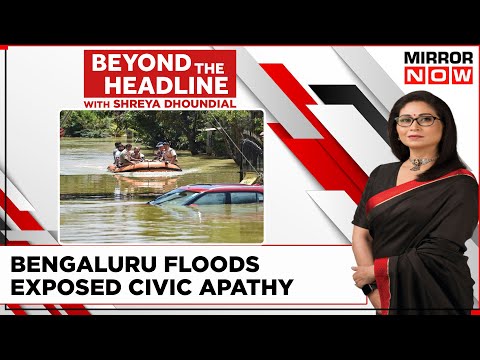 What Is Reason Behind Bengaluru Floods? Why Urban India Sinks Every Monsoon? | Beyond The Headline